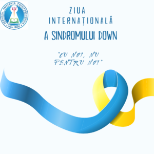 21 martie 2023-Ziua Mondială a Sindromului Down 21 martie 2023-Ziua Mondială a Sindromului Down